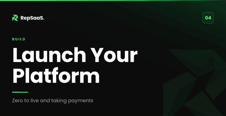 Module 04: Launch Your Platform. Zero to live and taking payments.